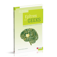 Épîtres aux geeks - Une approche analogique de la science et de la foi
