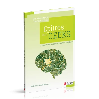 Épîtres aux geeks - Une approche analogique de la science et de la foi