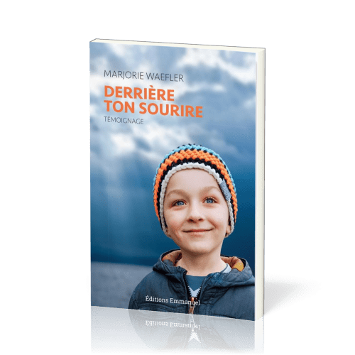 Derrière ton sourire