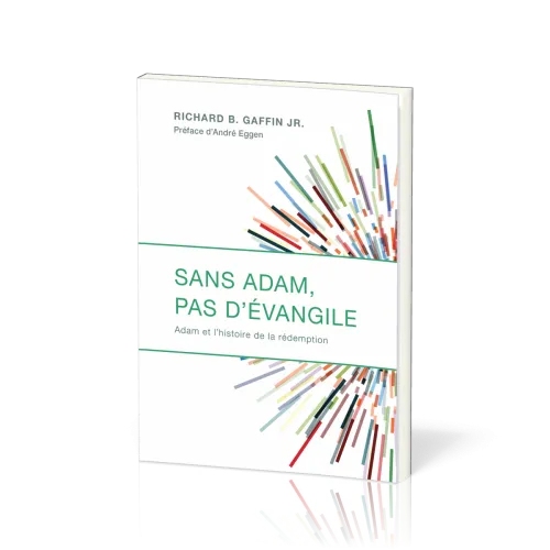 Sans Adam, pas d'Évangile - Adam et l’histoire de la rédemption