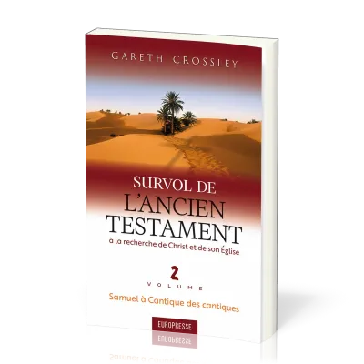 Survol de l'Ancien Testament, volume 2 - Samuel à Cantique des cantiques. À la recherche de...