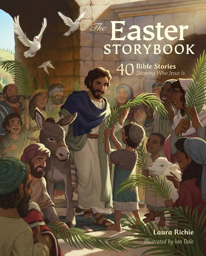 The Easter Storybook - 40 Bible Stories Showing Who Jesus Is