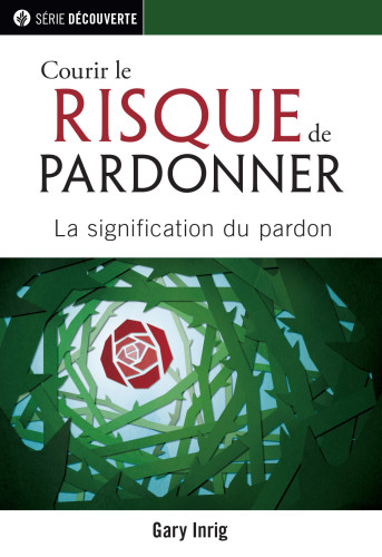 Courir le risque de pardonner - La signification du pardon [brochure NPQ série découverte]