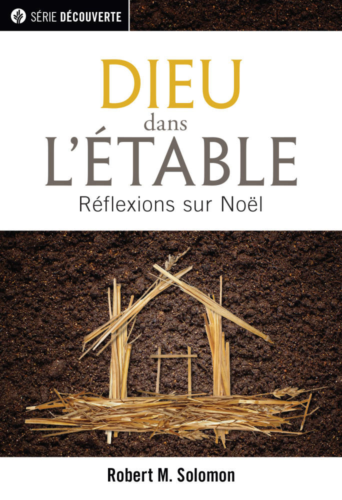 Dieu dans l'étable - Réflexions sur Noël [brochure NPQ, série Découverte]