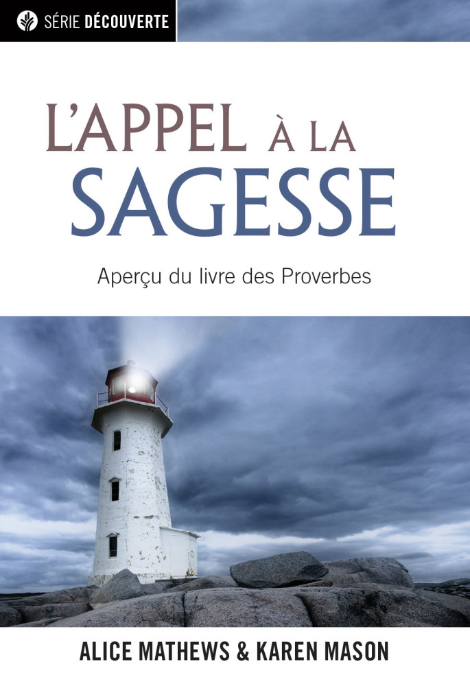 Appel de la sagesse (L') - Aperçu du livre des Proverbes [brochure NPQ série découverte]