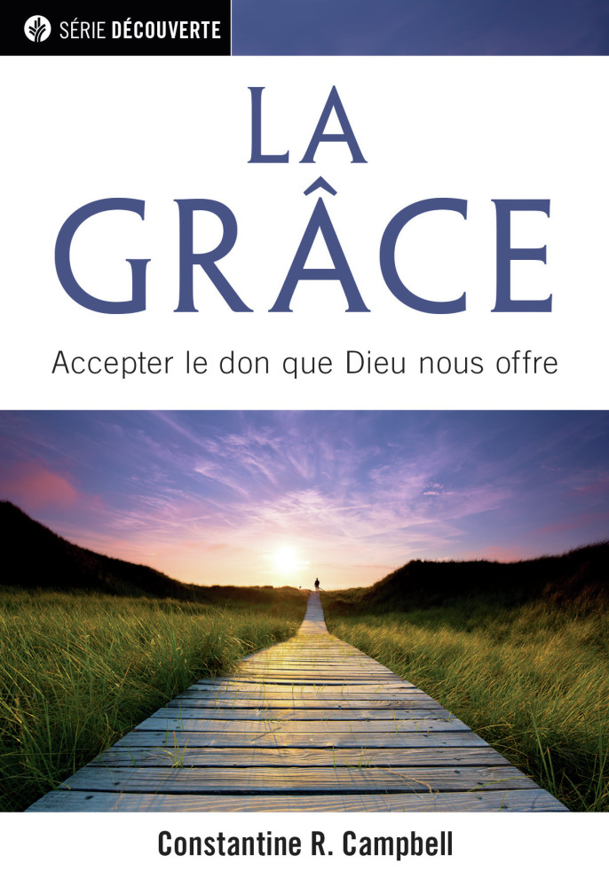 Grâce (La) - Accepter le don que Dieu nous offre [brochure RBC série découverte]