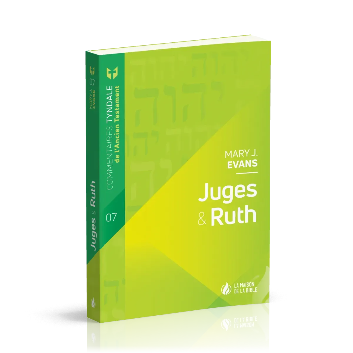 Juges & Ruth - Commentaires Tyndale de l'Ancien Testament - volume 7