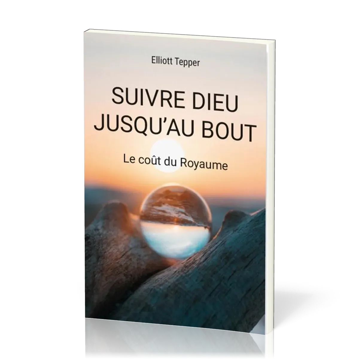 Suivre Dieu jusqu'au bout - Le coût du Royaume