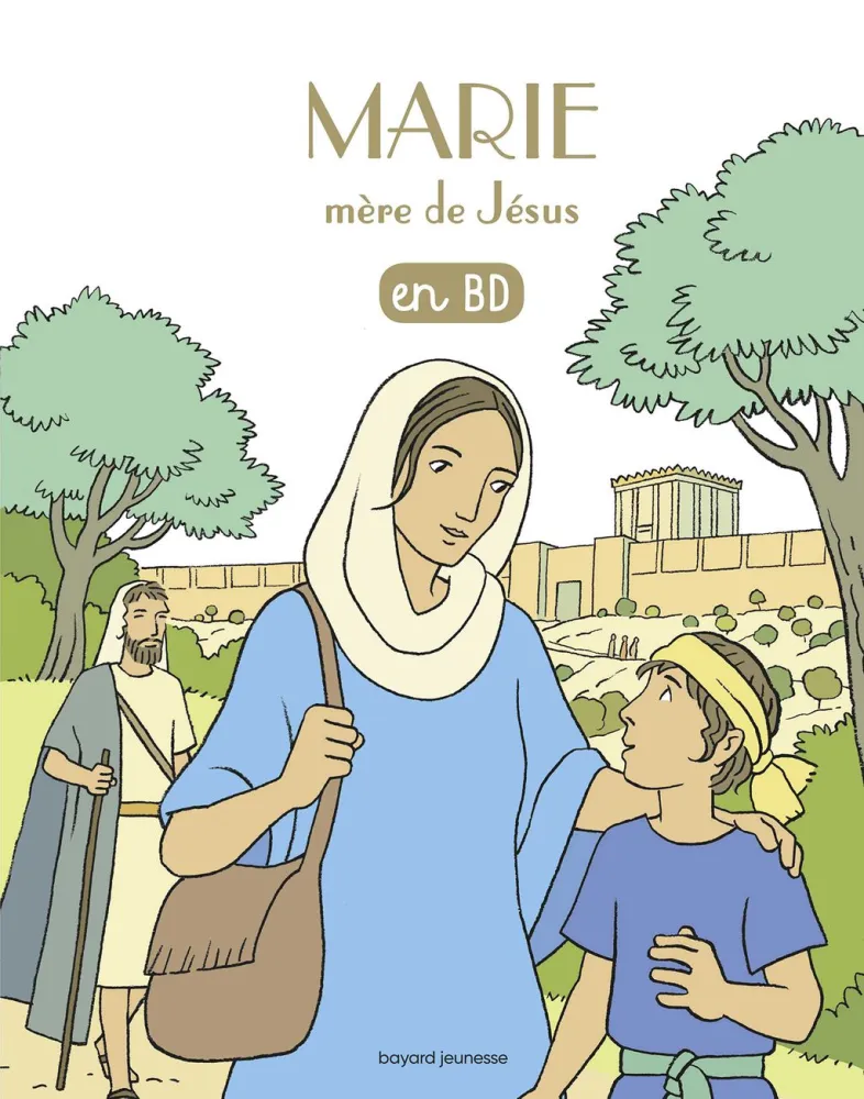 Marie mère de Jésus en BD - Les chercheurs de Dieu T.6
