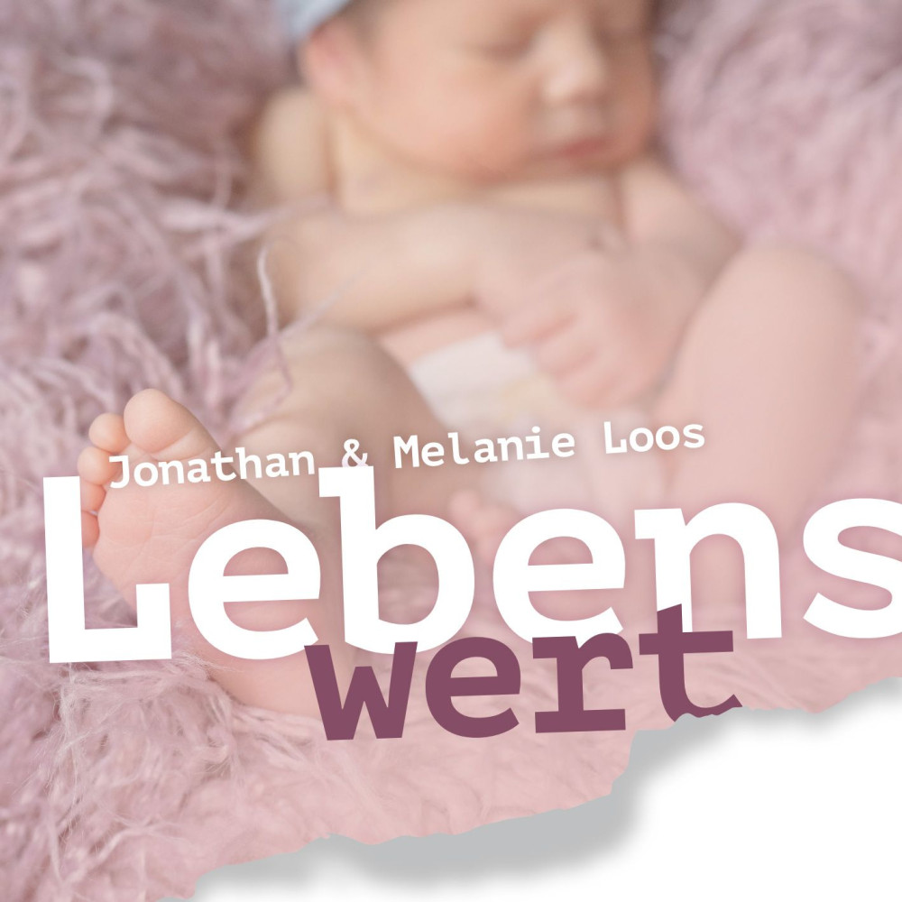 Lebenswert - Wann beginnt Leben?