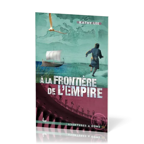 À la frontière de l'Empire - Aventures à Rome, Tome III [Nouvelle édition]