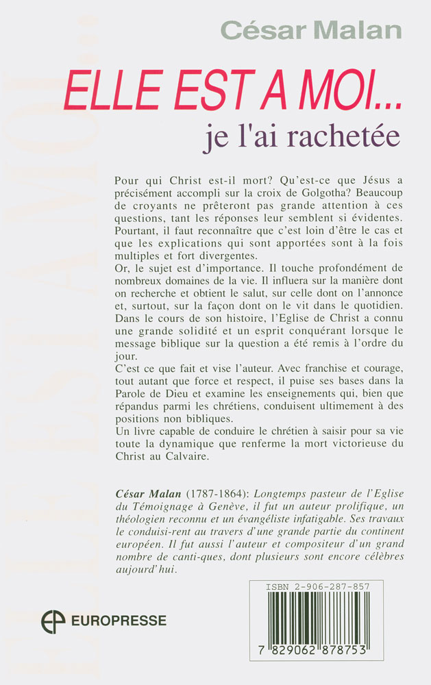 Elle est à moi… je l’ai rachetée - Christ a racheté l’Église, et seulement elle