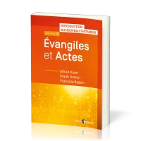 Évangiles et Actes - Introduction au Nouveau Testament, volume 01