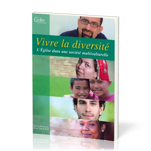 Vivre la diversité - L'Eglise dans une société multiculturelle - Série: les cahiers de l'école...