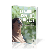 Famille chevillée au cœur (La)