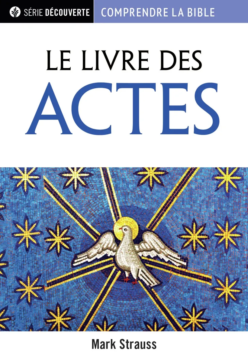 Livre des Actes (Le) - [brochure NPQ série Découverte - Comprendre la Bible]