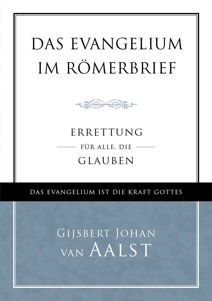 Das Evangelium im Römerbrief - Das Evangelium ist die Kraft Gottes