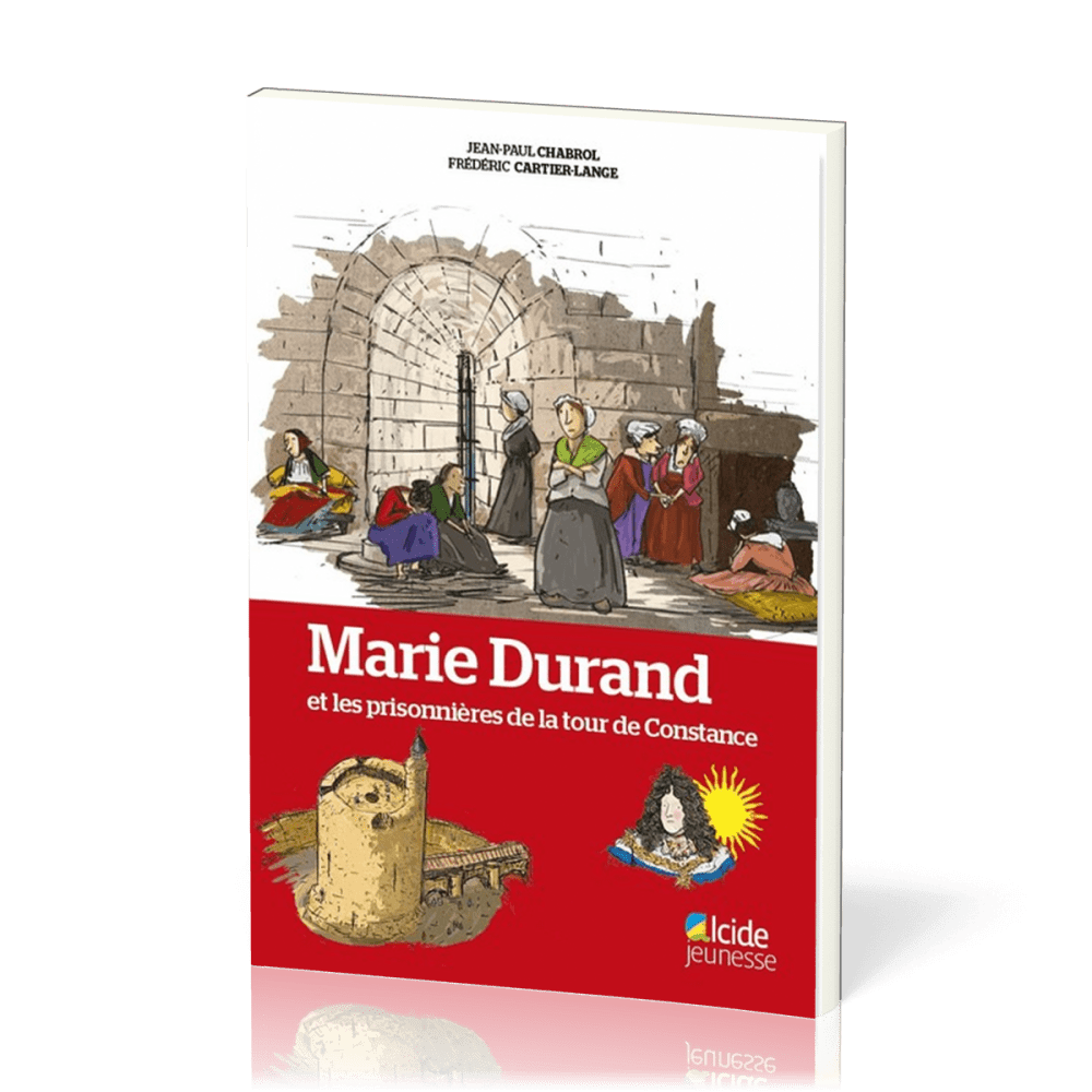 Marie Durand et les prisonnières de la Tour de Constance