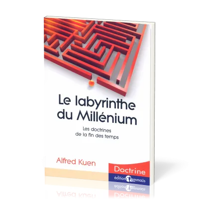 Labyrinthe du millénium (Le) - Les doctrines de la fin des temps
