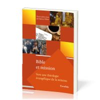 Bible et Mission - volume 1, Vers une théologie évangelique de la mission