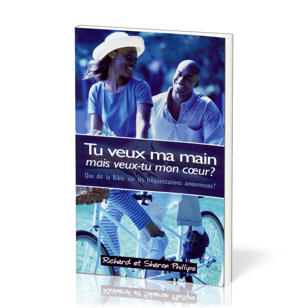 Tu veux ma main, mais veux-tu mon cœur ? - Que dit la Bible sur les fréquentations amoureuses?