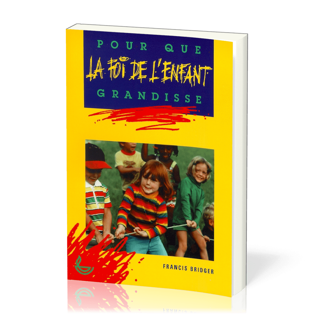 Pour que la foi de l'enfant grandisse