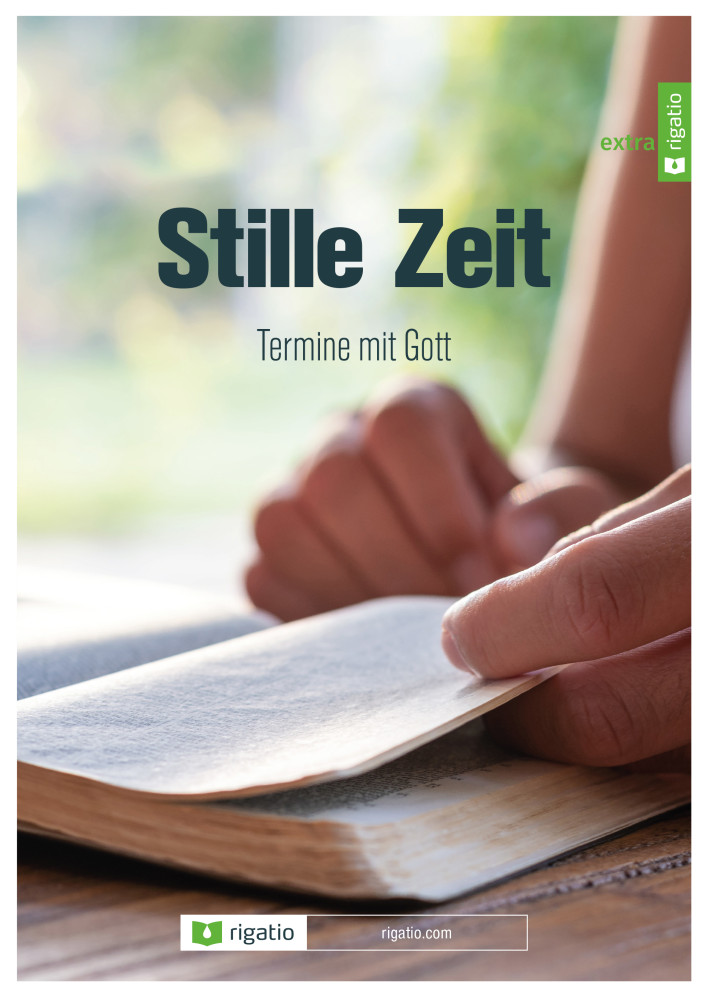 Stille Zeit - Termine mit Gott