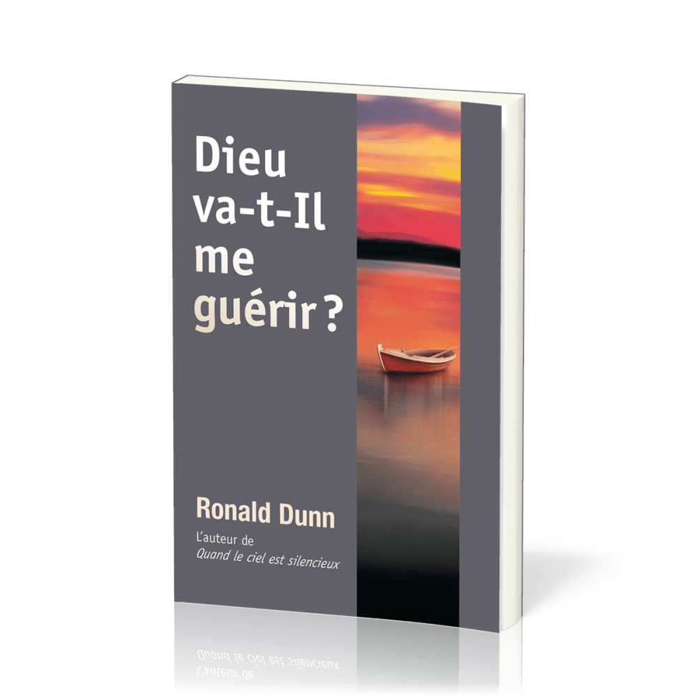 Dieu va-t-il me guérir ?