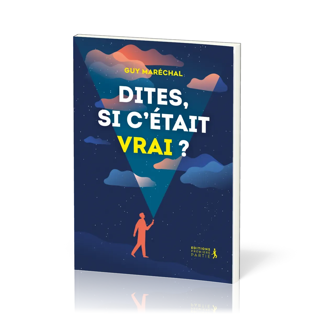 Dites, si c’était vrai?