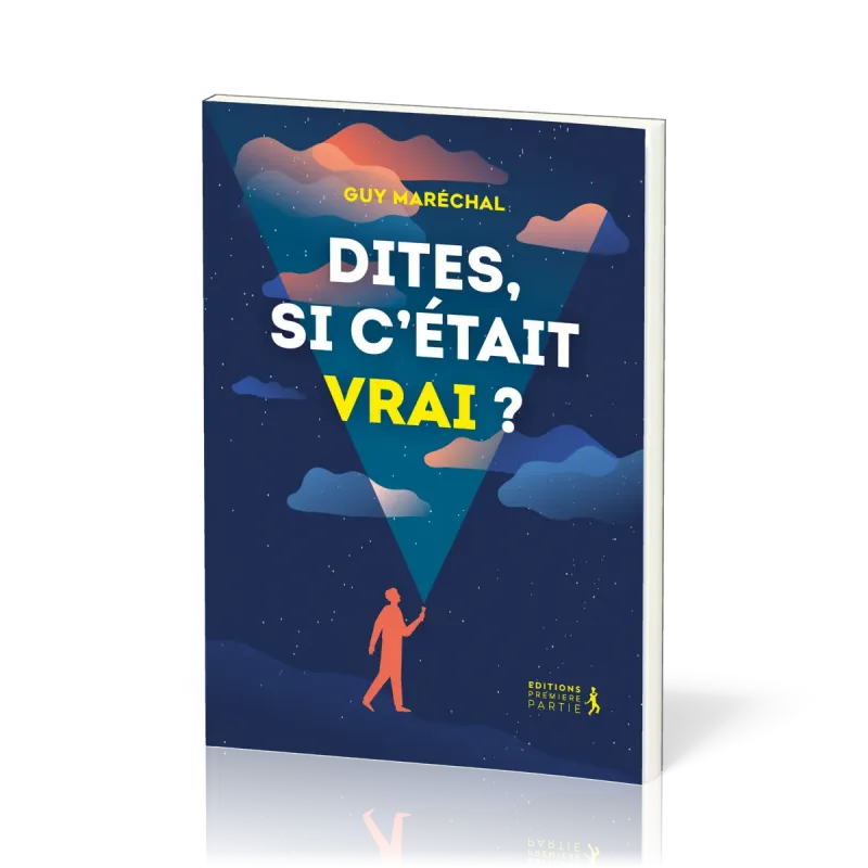 Dites, si c’était vrai?