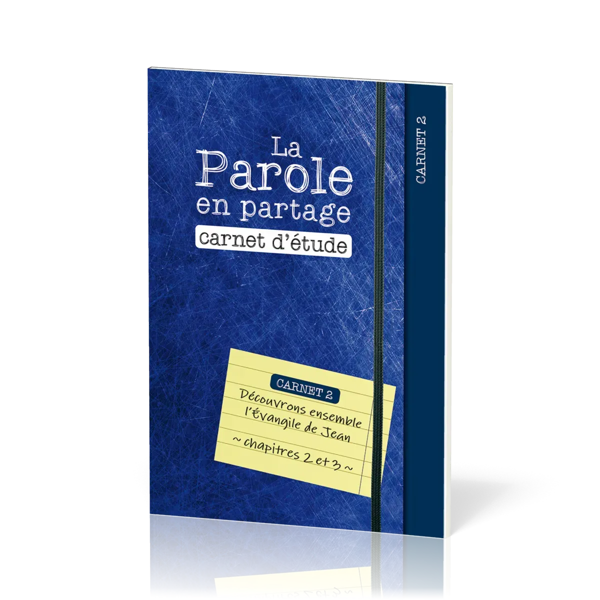 Parole en partage. Carnet d’étude 2 (La) - Découvrons ensemble l’Évangile de Jean, chapitres 2 et 3
