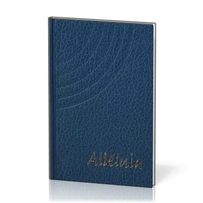 Alléluia - Recueil de chants Édition 2013