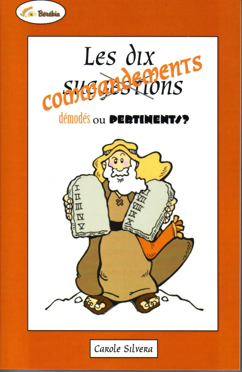 Dix commandements (Les) - démodés ou pertinents?