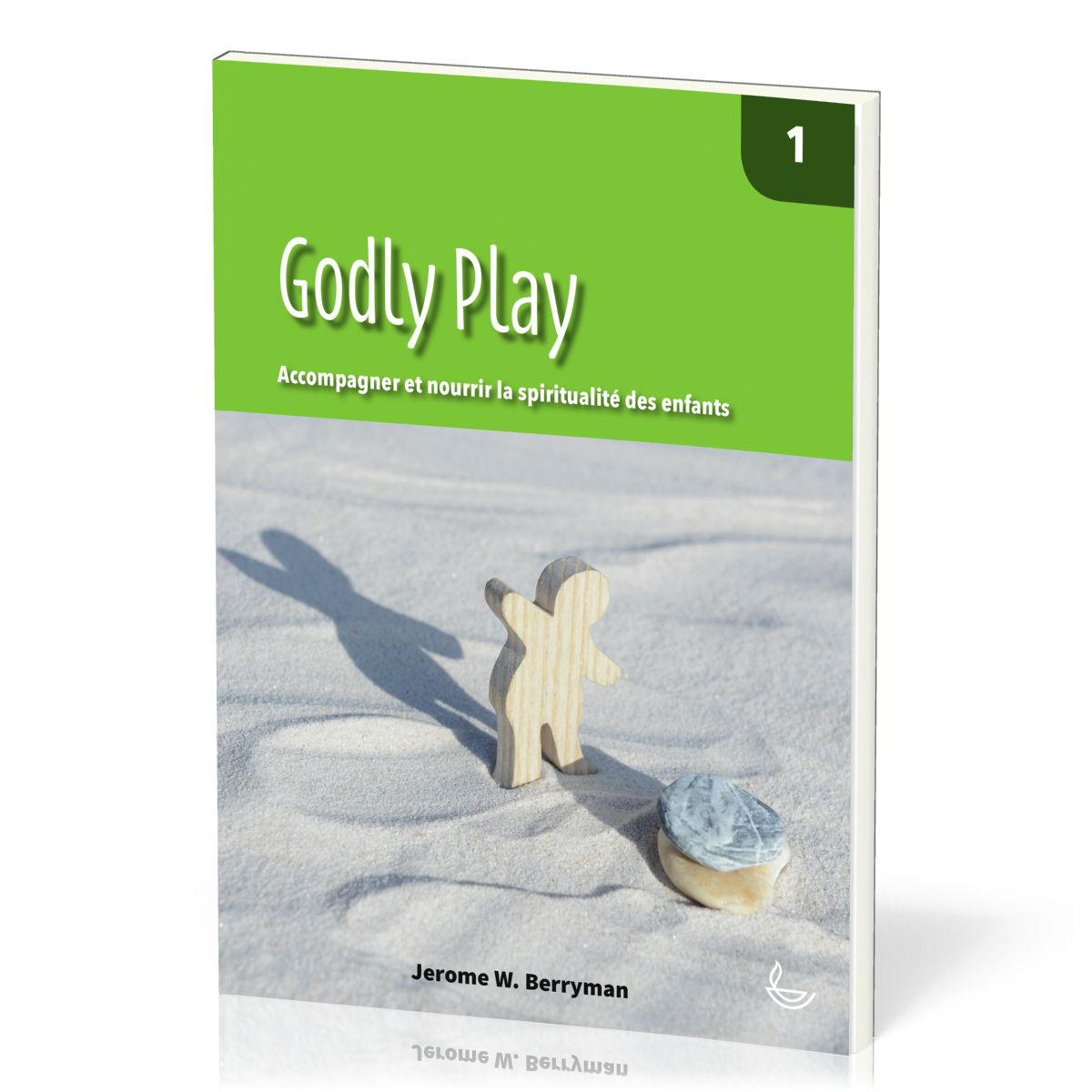 Godly Play - vol.1 Accompagner et nourrir la spiritualité des enfants