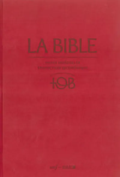 Bible d'étude TOB 2010, notes intégrales, grand format, grenat - couverture rigide, livres...