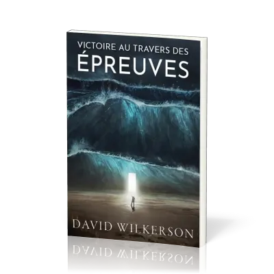 Victoire au travers des épreuves