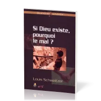 Si Dieu existe, pourquoi le mal?