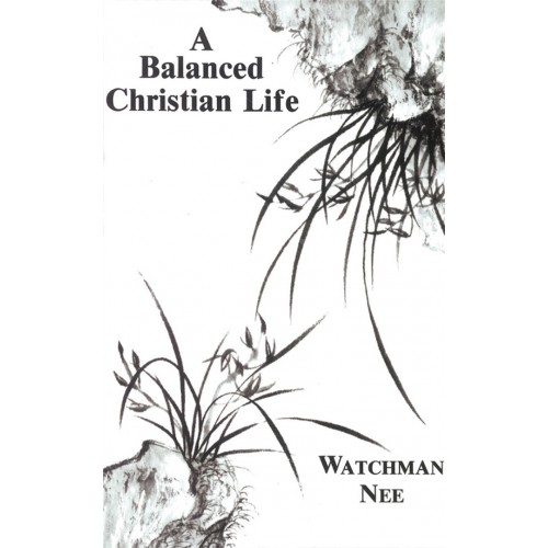 A Balanced Christian Life
