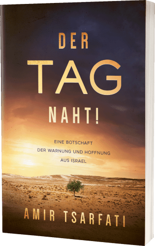 Der Tag naht! - Eine Botschaft der Warnung und Hoffnung aus Israel