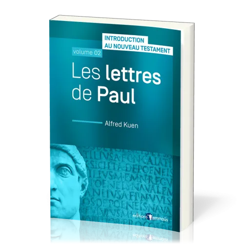 Lettres de Paul (Les) - Introduction au Nouveau Testament - volume 02
