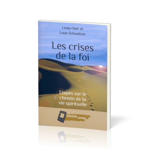 Crises de la foi (Les) - Étapes sur le chemin de la vie spirituelle [Dossier Vivre N°32]