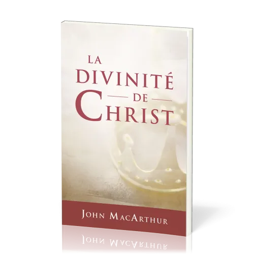 Divinité de Christ (La)