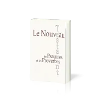 Nouveau testament, les Psaumes et les Proverbes, Segond 1910, de poche, blanc (Le) - Esaïe 55,...