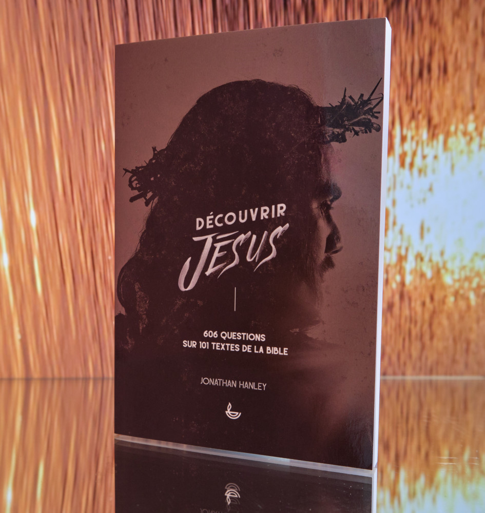 Découvrir Jésus - 606 questions sur 101 textes de la Bible