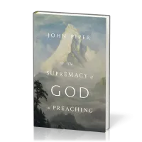 The Supremacy of God in preaching