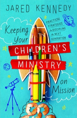 Keeping your Children's Ministry on Mission