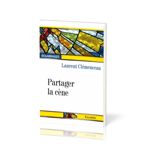 Partager la cène - [collection Éclairages 10]