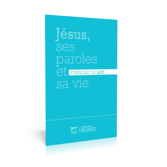 Jésus, ses paroles et sa vie - Évangile de Luc Segond 21