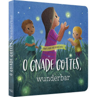 O Gnade Gottes, wunderbar - Große Lieder für kleine Leute, Pappebuch