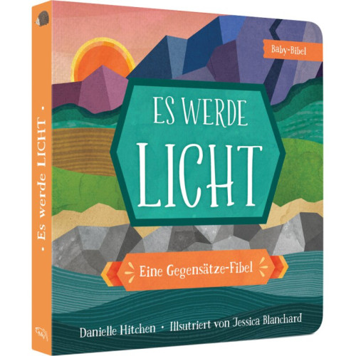 Es werde Licht - Eine Gegensätze-Fibel